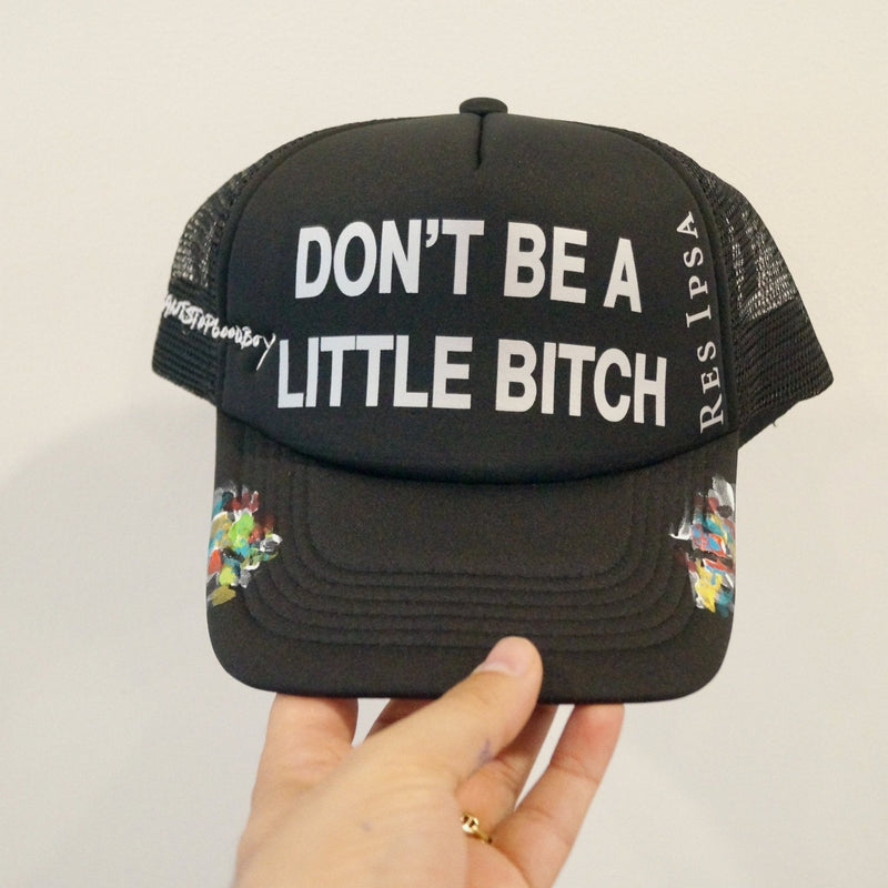 Don’t Be a Little Bitch Trucker Hat - RES IPSA