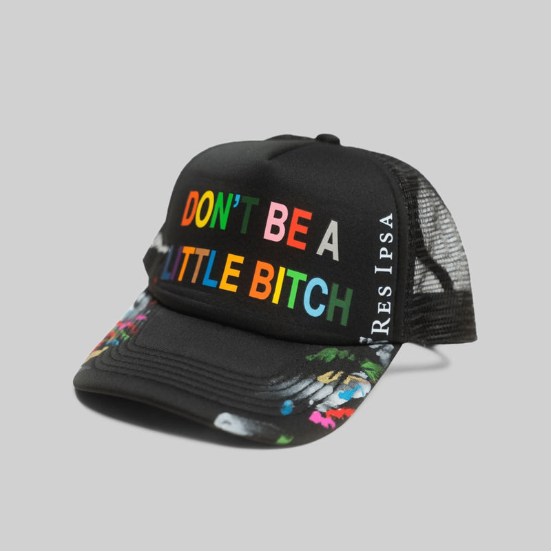 Don’t Be a Little Bitch Trucker Hat - RES IPSA