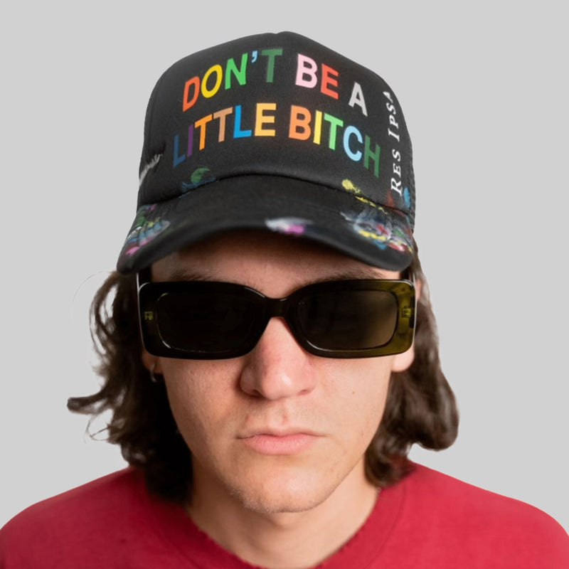 Don’t Be a Little Bitch Trucker Hat - RES IPSA