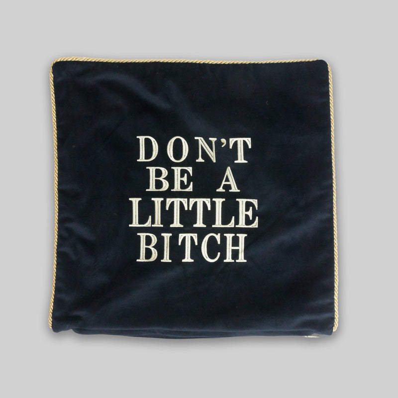 Don't Be A Little Bitch Velvet Pillow Cover - RES IPSA