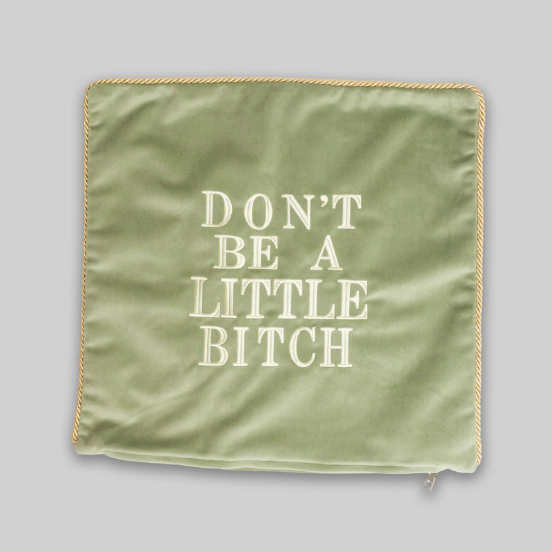 Don't Be A Little Bitch Velvet Pillow Cover - RES IPSA